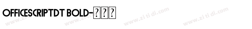 OfficescriptDT Bold字体转换